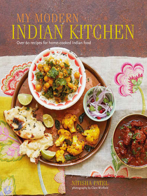 Title details for My Modern Indian Kitchen by Nitisha Patel - Wait list